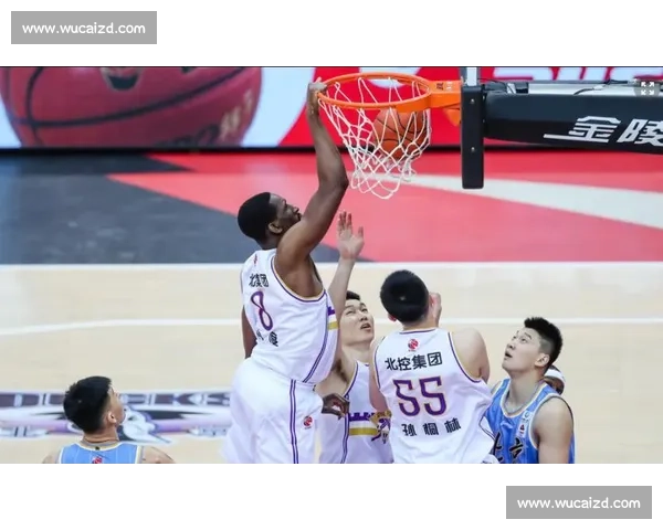 北控vs北京同城德比焦点战谁能掌控京城篮球话语权走向新格局